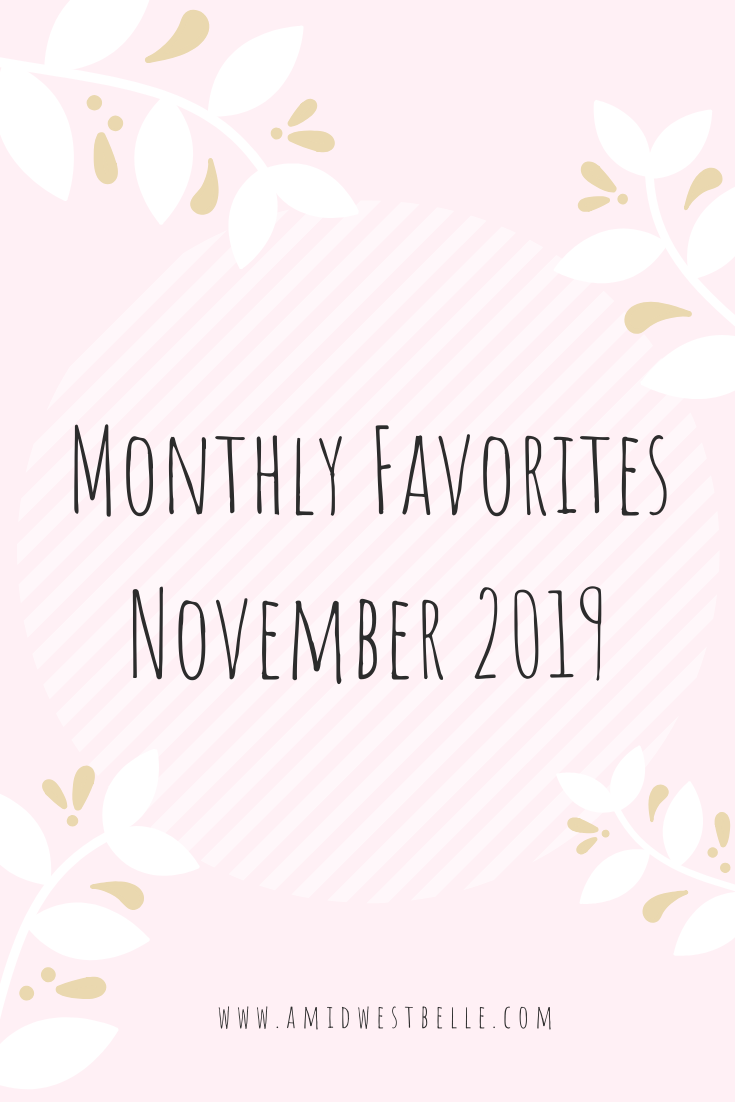 Monthly Favorites | November 2019 - A Midwest Belle